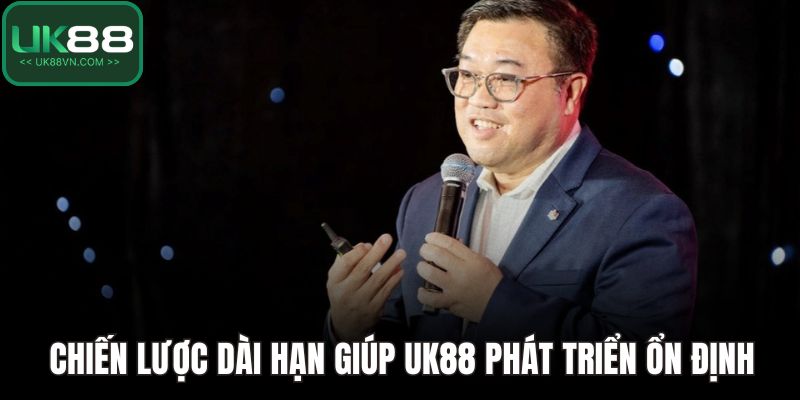 Chiến lược dài hạn giúp UK88 phát triển ổn định