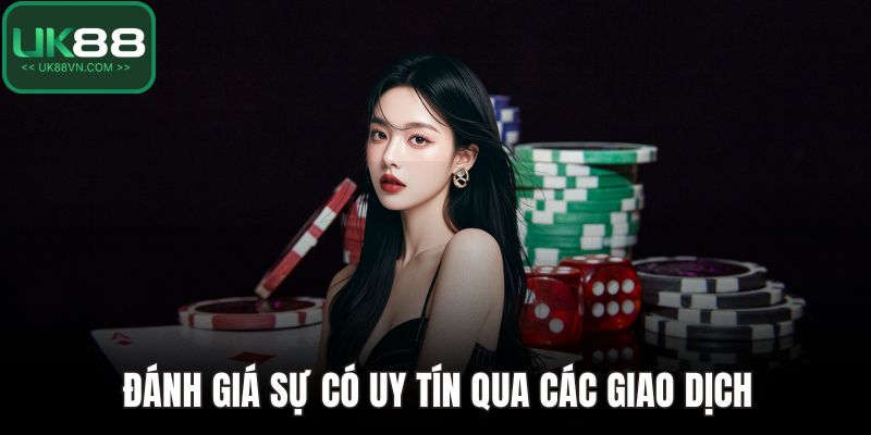 Đánh giá sự có uy tín qua các giao dịch