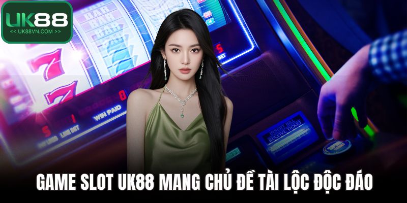 Game slot UK88 mang chủ đề tài lộc độc đáo