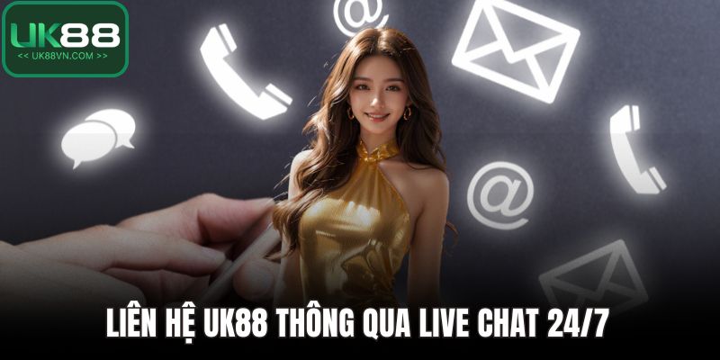 Liên hệ UK88 thông qua live chat 24/7 