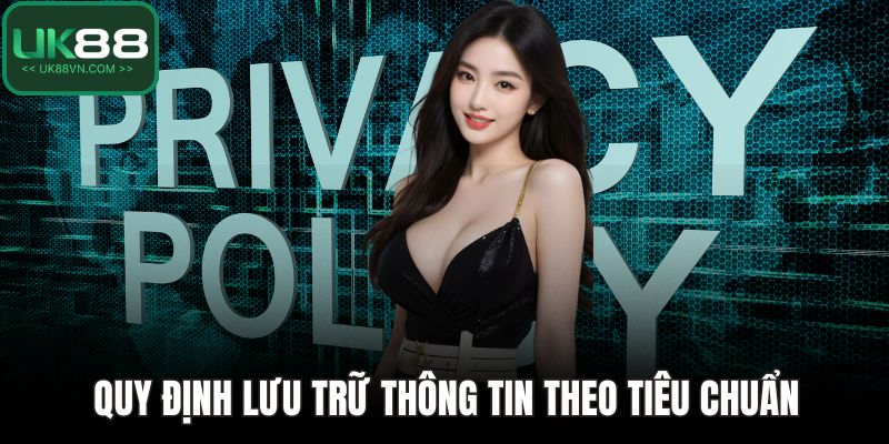 Quy định lưu trữ thông tin theo tiêu chuẩn