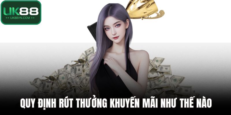 Quy định rút thưởng khuyến mãi như thế nào