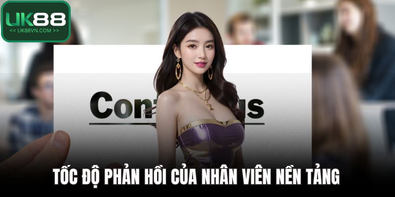 Tốc độ phản hồi của nhân viên nền tảng 